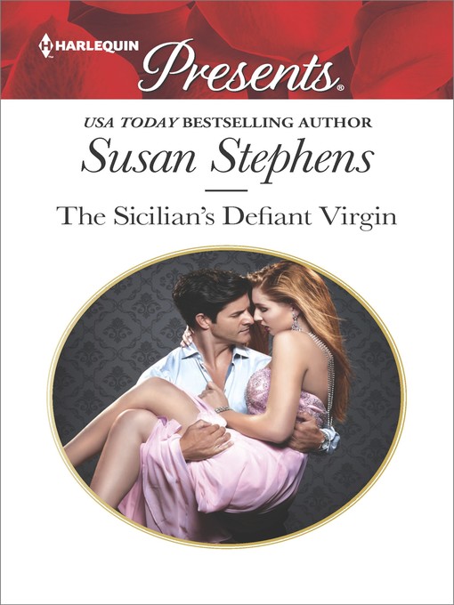 Title details for The Sicilian's Defiant Virgin by Susan Stephens - Available